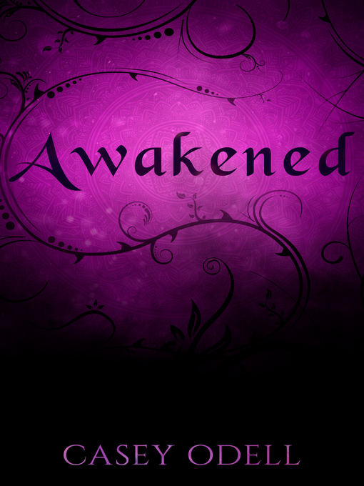 Title details for Awakened by Casey Odell - Available